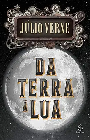 Da Terra à Lua (Clássicos da literatura mundial) – Júlio Verne