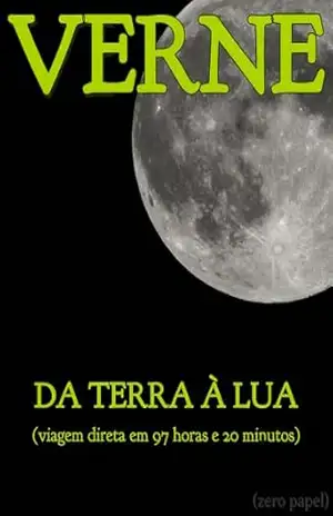 Da terra à lua (Viagem direta em 97 horas e 20 minutos) – Jules Verne
