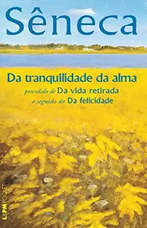 Da Tranquilidade da Alma – Sêneca