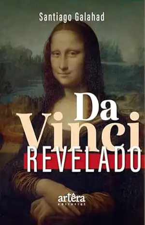Da Vinci Revelado – Santiago Galahad
