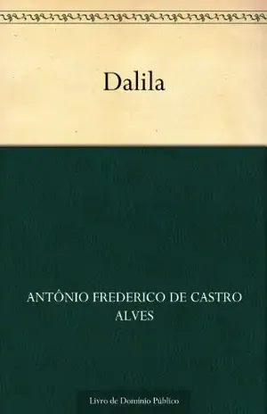 Dalila – Antônio Frederico de Castro Alves