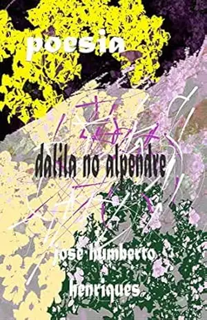 Dalila no Alpendre – José Humberto da Silva Henriques