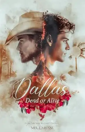 Dallas – Dead or Alive: Livro 1 da Série Rockwall Cowboys - Mel  Larusse