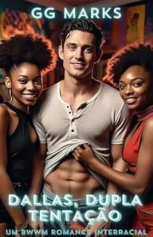 Dallas, Dupla Tentação (Portuguese Edition): Um BWWM Romance Interracial, Livro 2 (Tales of the Big D) – GG Marks