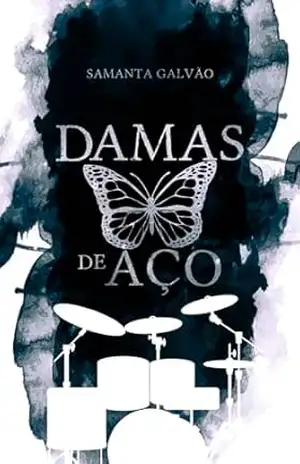 Damas de Aço - Samanta Galvão