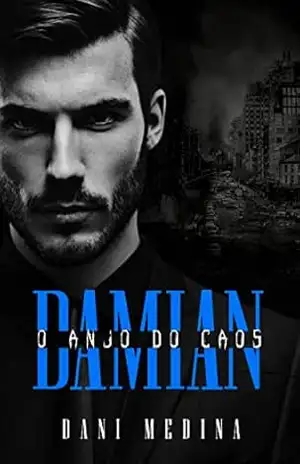 DAMIAN: O Anjo do Caos (Série Anjos da Escuridão Livro 3) – DANI MEDINA