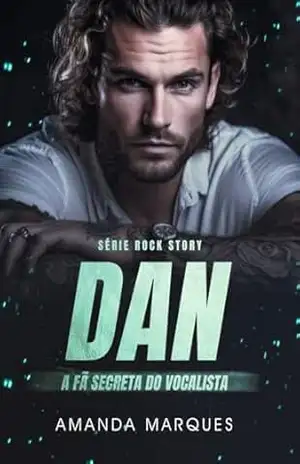 Dan B: A Fã secreta do Vocalista – Amanda  Marques