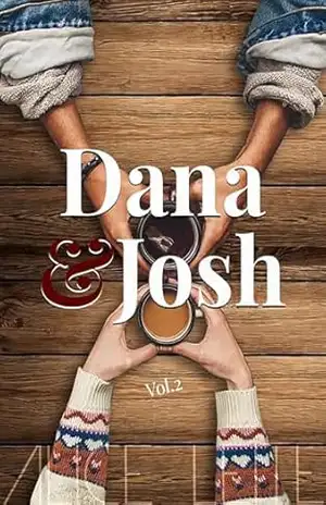 Dana&Josh: vol 2 – Alice Leite