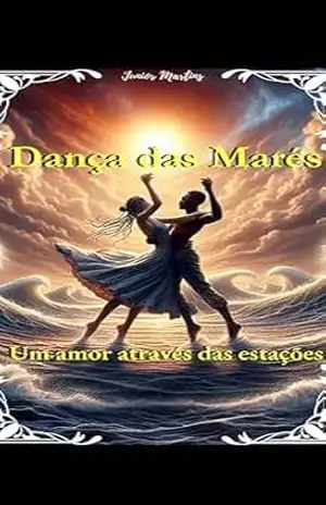 Dança das Marés: Um amor através das estações – Junior Martins