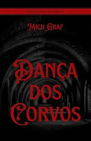 Dança dos Corvos (Covil de Corvos Livro 3) – Mich Graf