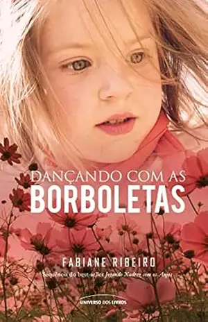 Dançando com as borboletas – Fabiane Ribeiro
