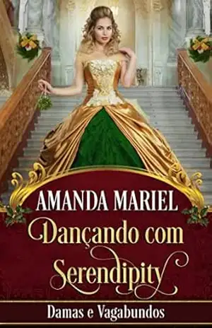 Dançando com Serendipity (Damas e Vagabundos) – Amanda Mariel