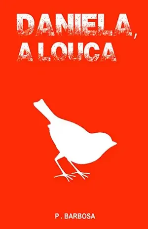 Daniela, a Louca – P. Barbosa