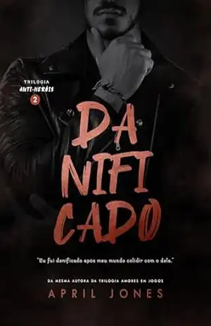 Danificado: (Trilogia Anti–Heróis – 2) – April Jones
