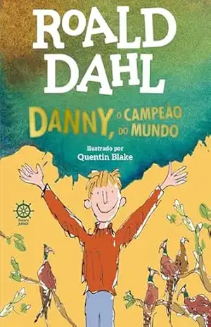 Danny, o campeão do mundo – Roald Dahl