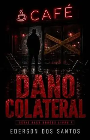 DANO COLATERAL (Alex Borges) – Ederson dos Santos