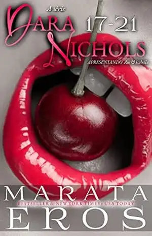 Dara Nichols, novelettes 17–21: Uma Série Erótica Short Stories (Uma Compilação de Dara Nichols Livro 3) – Marata Eros
