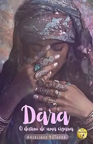 Dara: O destino de uma cigana (Coletânea Serendipidade) – Angelique Ruthven