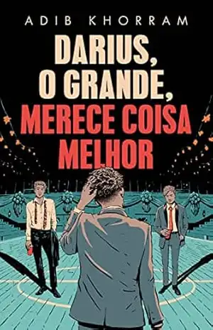 Darius, o Grande, merece coisa melhor – Adib Khorram