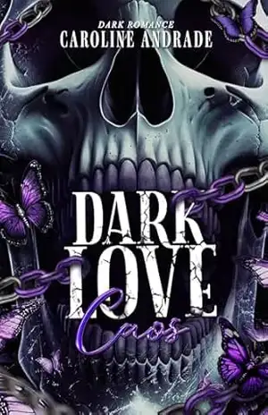 DARK LOVE: CAOS – Caroline  Andrade