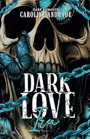 DARK LOVE: IRA – Caroline  Andrade