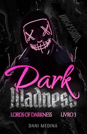 Dark Madness: Lords of Darkness (A Ascensão dos Vilões. Livro 3) – DANI  MEDINA