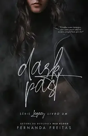 DARK PAST (Legacy Livro 1) – Fernanda Freitas