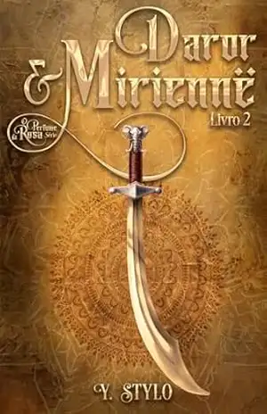 Daror & Miriennë (O Perfume da Rosa Livro 2) – Y. Stylo