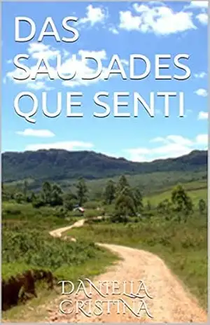 DAS SAUDADES QUE SENTI – DANIELLA CRISTINA