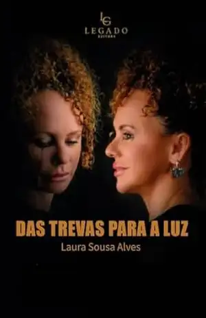 Das Trevas Para A Luz – Laura Sousa Alves