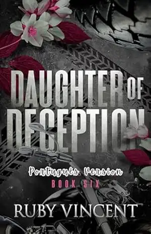 Daughter of Deception: Um Romance de Harém Reverso (Santos e Pecadores Livro 6) – Ruby Vincent