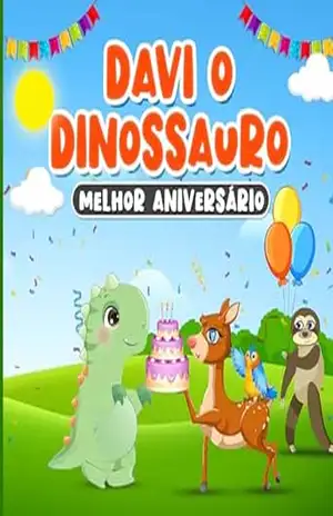 Davi o Dinossauro Melhor Aniversário: Livro Infantil em Português do Brasil | História de Ninar para Crianças – Claudia Publishing