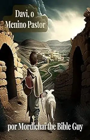 Davi, o Menino Pastor (Histórias da Bíblia Para os Pequeninos Livro 1) – Mordichai the Bible Guy