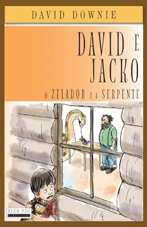 David e Jacko: O Zelador e a Serpente (South American Portuguese Edition) – David Downie
