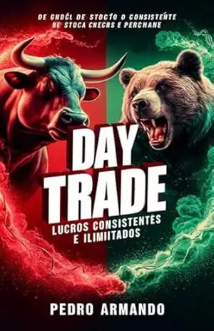 Day Trade: Como ser um Trader Lucrativo e Consistente (leitura de candles avançada) – Pedro Armando