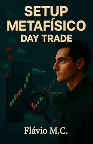 Day Trade: Setup Metafísico - Flávio Mota do Couto