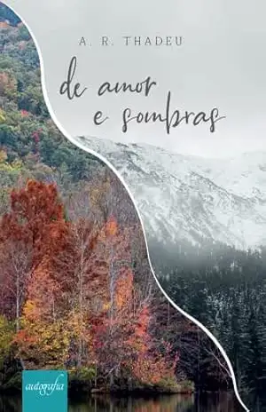 De amor e sombras – Amauri Reis Thadeu