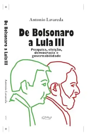 De Bolsonaro a Lula III: Pesquisas, eleição, democracia e governabilidade – Antonio Lavareda