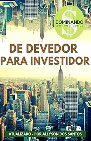 De Devedor Para Investidor – Allyson dos Santos