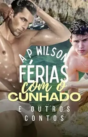 De férias com o Cunhado & Outros Contos – A P Wilson