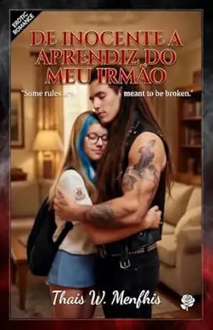 De inocente a aprendiz do meu irmão.: A tarde em que tudo mudou. – Talita  Menfhis