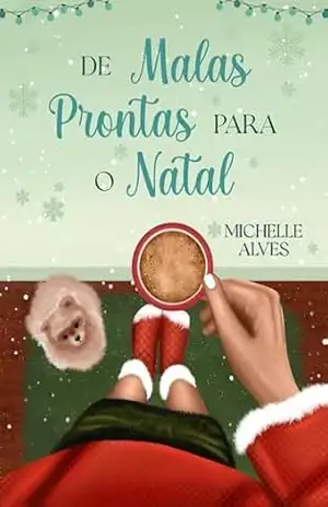 De malas prontas para o Natal – Michelle Alves