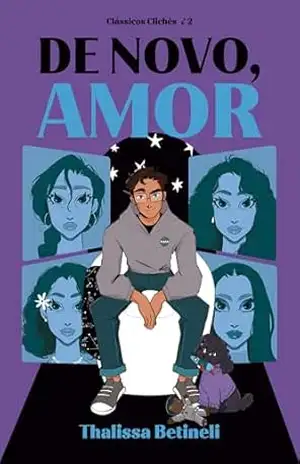 De Novo, Amor (Clássicos Clichês Livro 2) – Thalissa Betineli