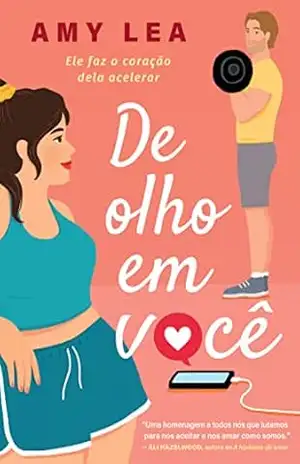De olho em você: Ele faz o coração dela acelerar – Amy Lea
