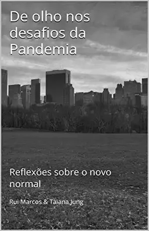 De olho nos desafios da Pandemia: Reflexões sobre o novo normal - Rui e Taiana Teodosio