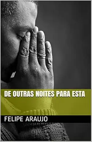 De outras noites para esta – Felipe Araujo