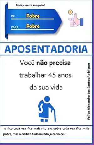 De Pobre Para Pobre – Felipe Alexandre Santos Dos Rodrigues