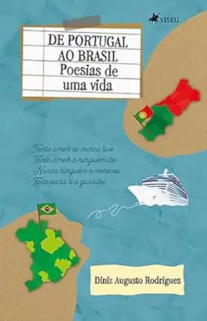 De Portugal ao Brasil: Poesias de uma Vida – Diniz Augusto Rodrigues
