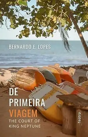 De Primeira Viagem: The Court of King Neptune – Bernardo E. Lopes