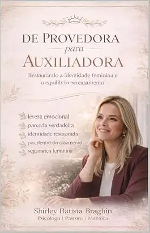 DE PROVEDORA PARA AUXILIADORA - shirley batista braghin